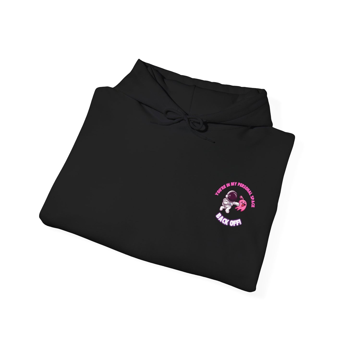 Cosy Unisex Hooded Sweatshirt- You're In My Space