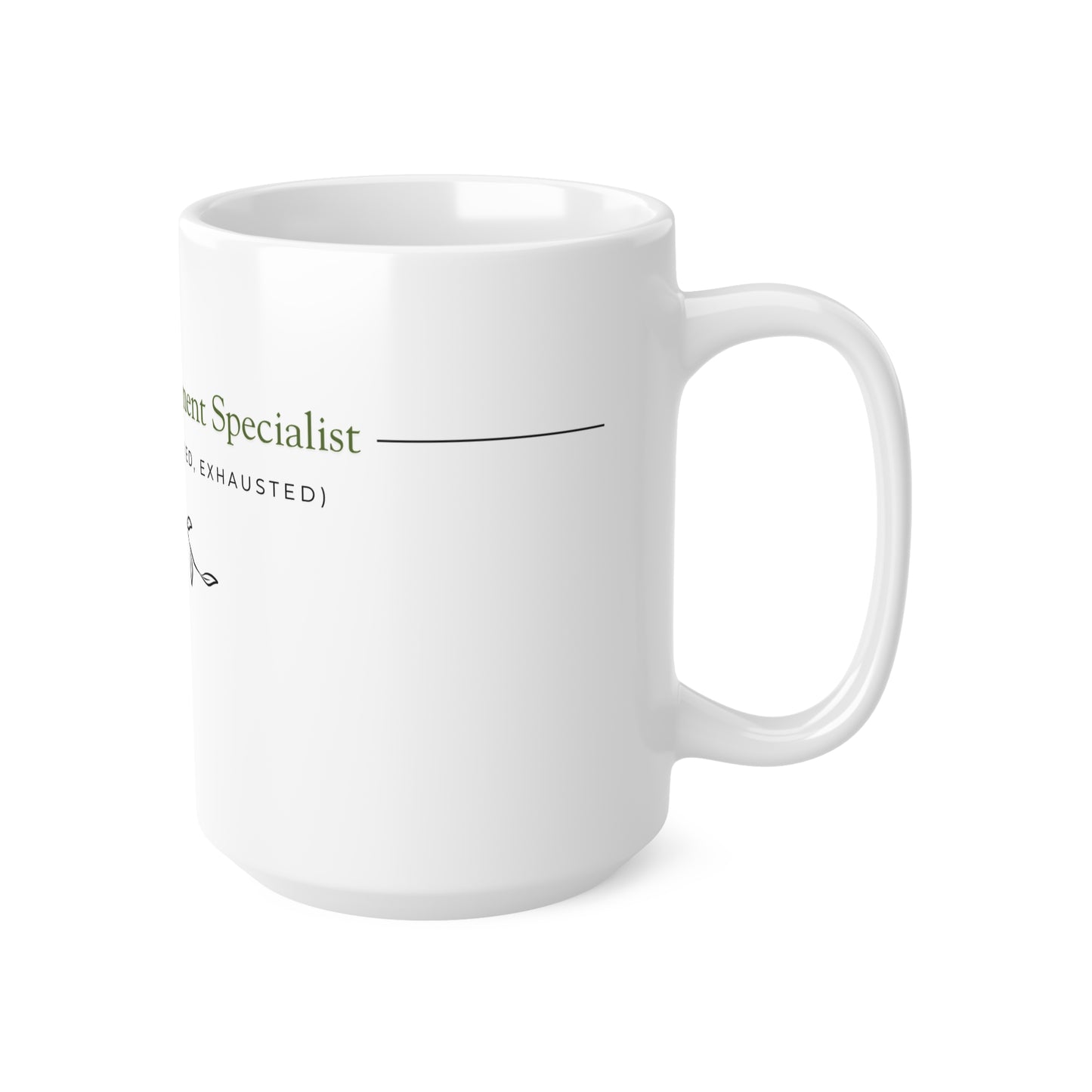 15oz Ceramic Mug – Meltdown Management Specialist Edition