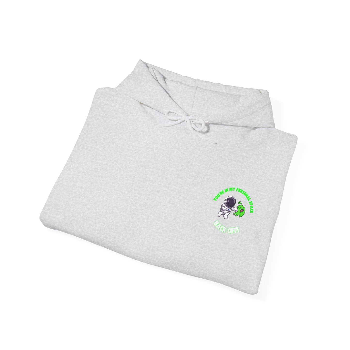 Cosy Unisex Hooded Sweatshirt - You're In my Personal Space