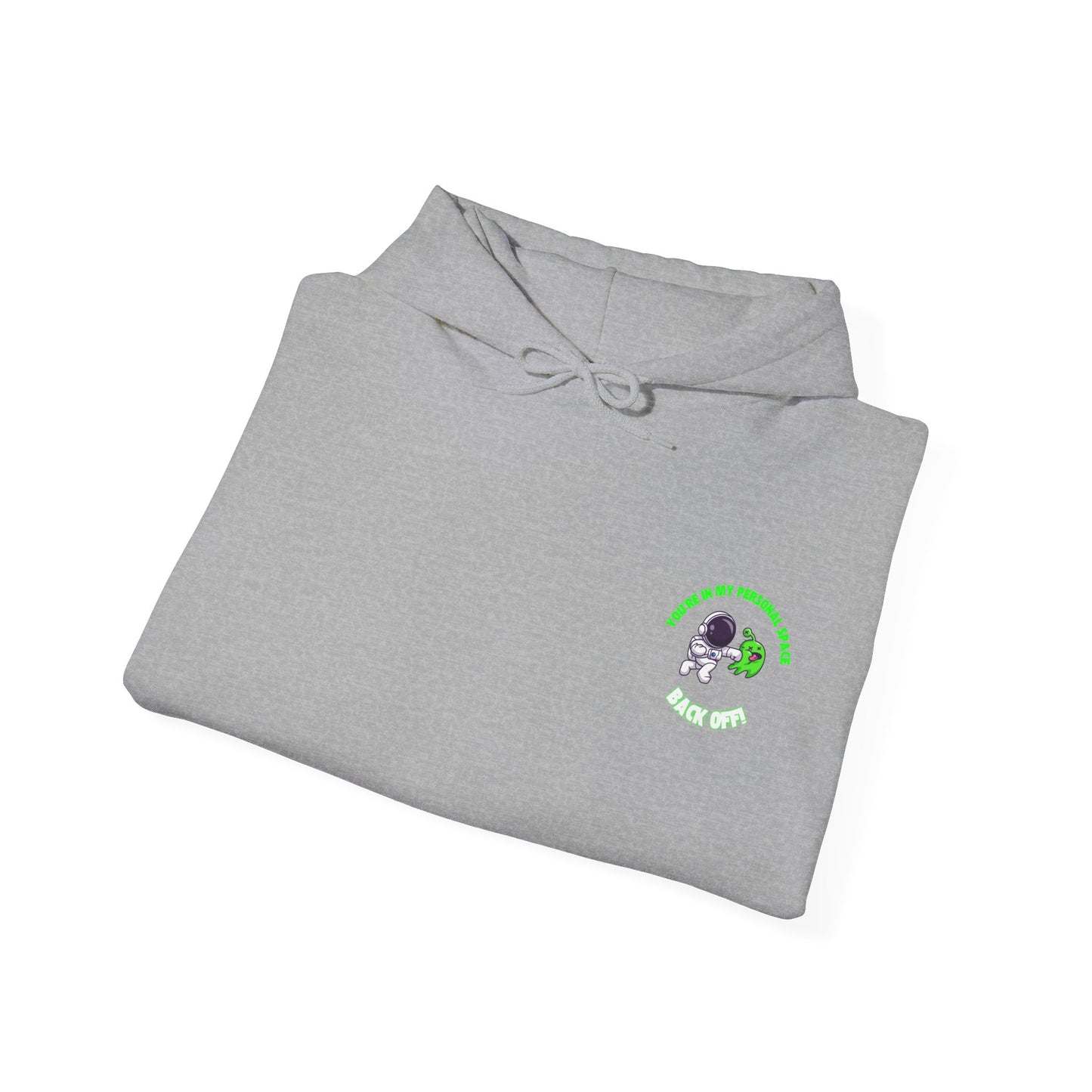 Cosy Unisex Hooded Sweatshirt - You're In my Personal Space