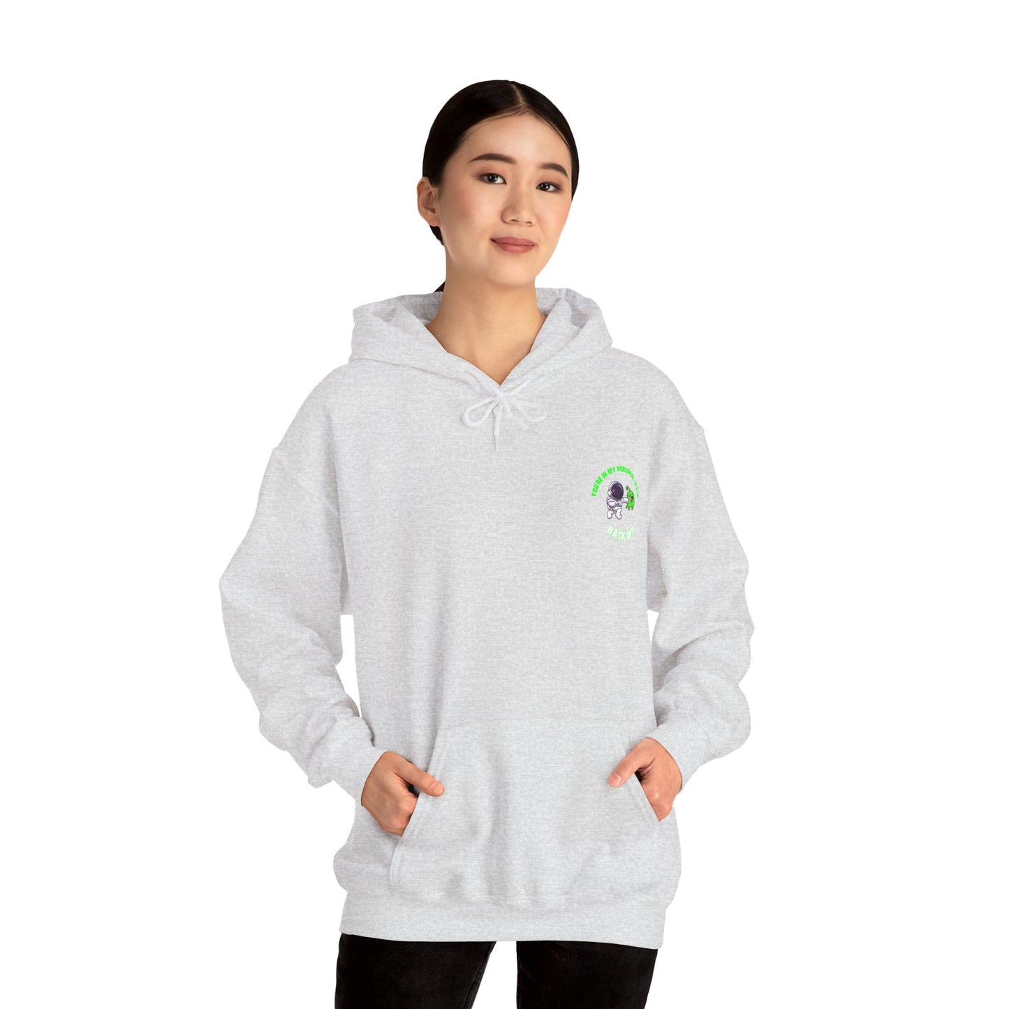 Cosy Unisex Hooded Sweatshirt - You're In my Personal Space