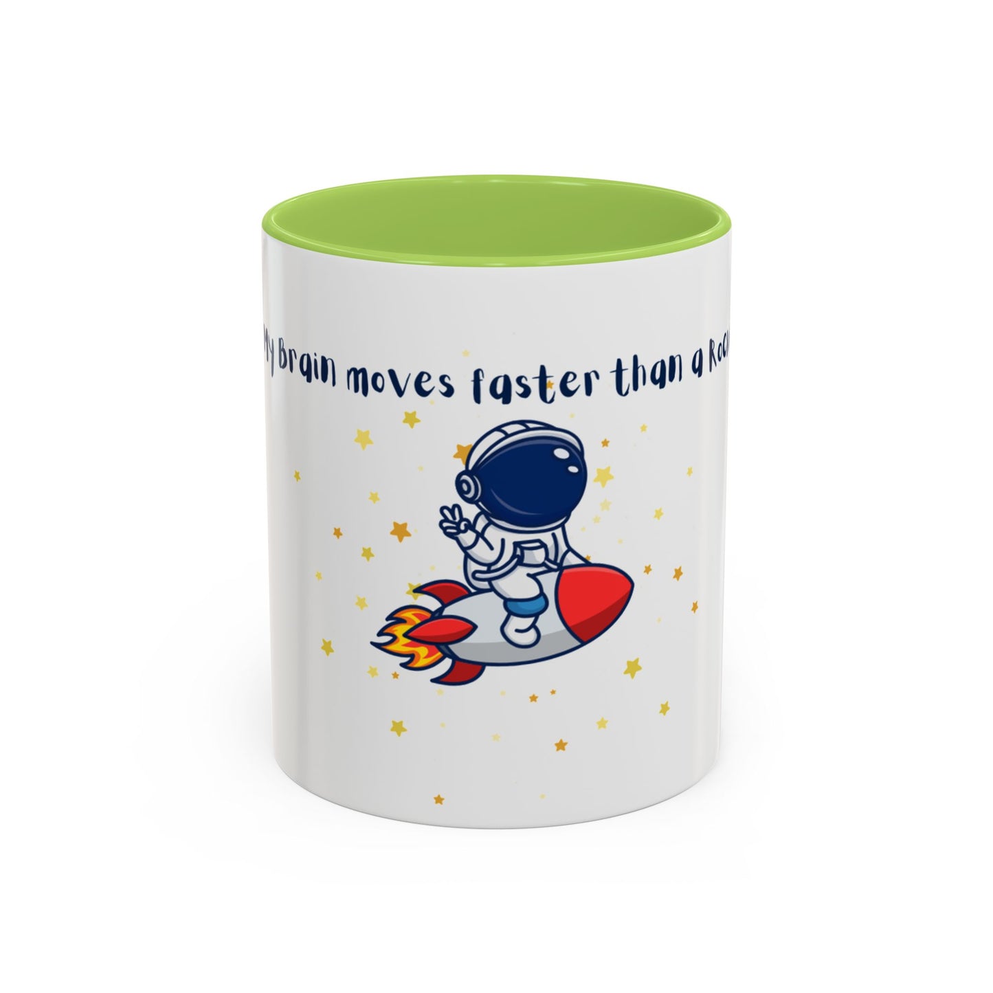 My Brain moves faster than a Rocket Astronaut Mug