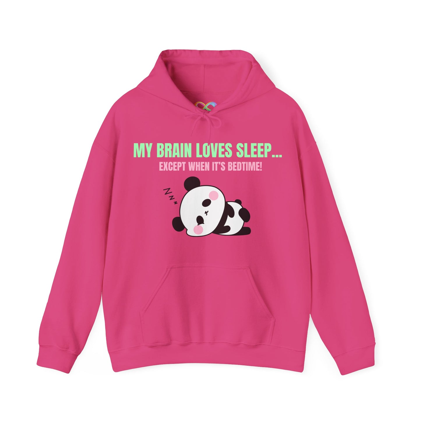 My Brain loves sleep, except when its bedtime- Cute Panda Hoodie