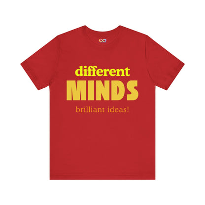 Different Minds- Brilliant Ideas Tee: Unisex Jersey Short Sleeve Shirt