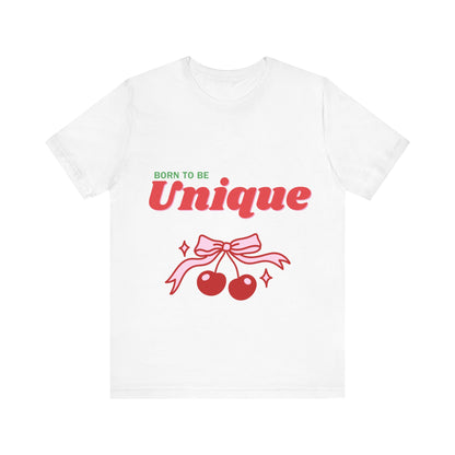 Born to Be Unique Cherry T-Shirt