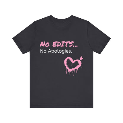 No Edits Tee –  Woman's Cotton T-Shirt for Authentic Expression