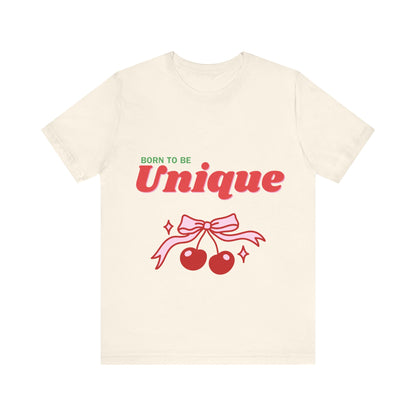 Born to Be Unique Cherry T-Shirt