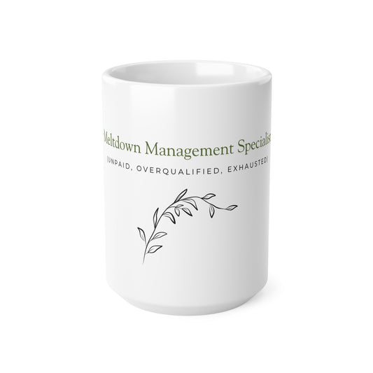 15oz Ceramic Mug – Meltdown Management Specialist Edition
