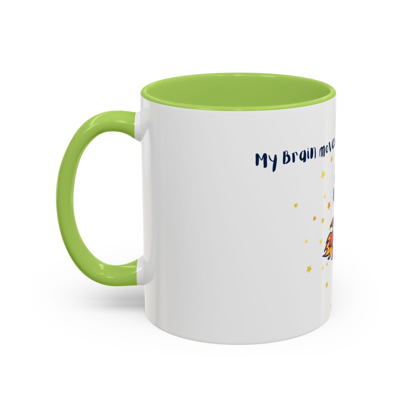 My Brain moves faster than a Rocket Astronaut Mug
