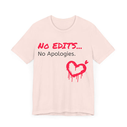 No Edits Tee –  Woman's Cotton T-Shirt for Authentic Expression