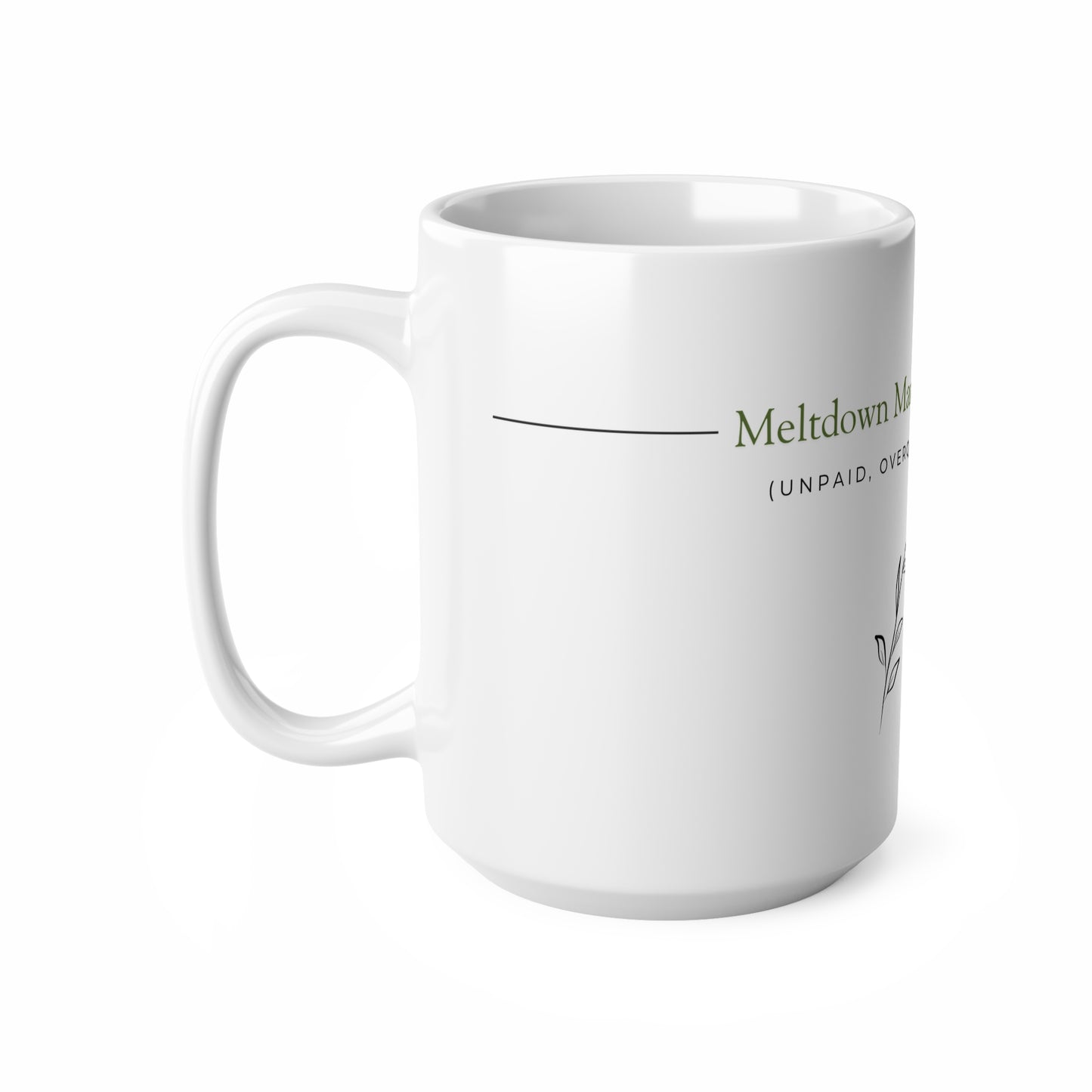15oz Ceramic Mug – Meltdown Management Specialist Edition