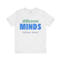 Different Minds- Brilliant Ideas Tee: Unisex Jersey Short Sleeve Shirt