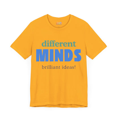 Different Minds- Brilliant Ideas Tee: Unisex Jersey Short Sleeve Shirt