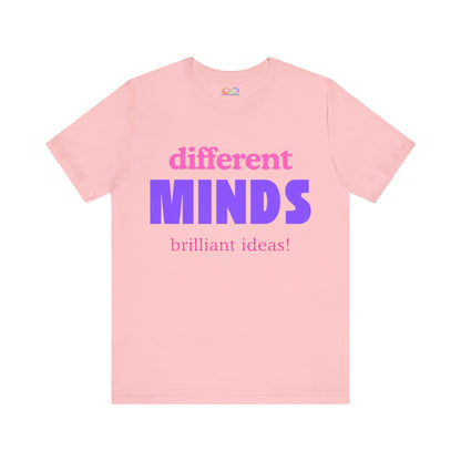 Different Minds- Brilliant Ideas Tee: Unisex Jersey Short Sleeve Shirt