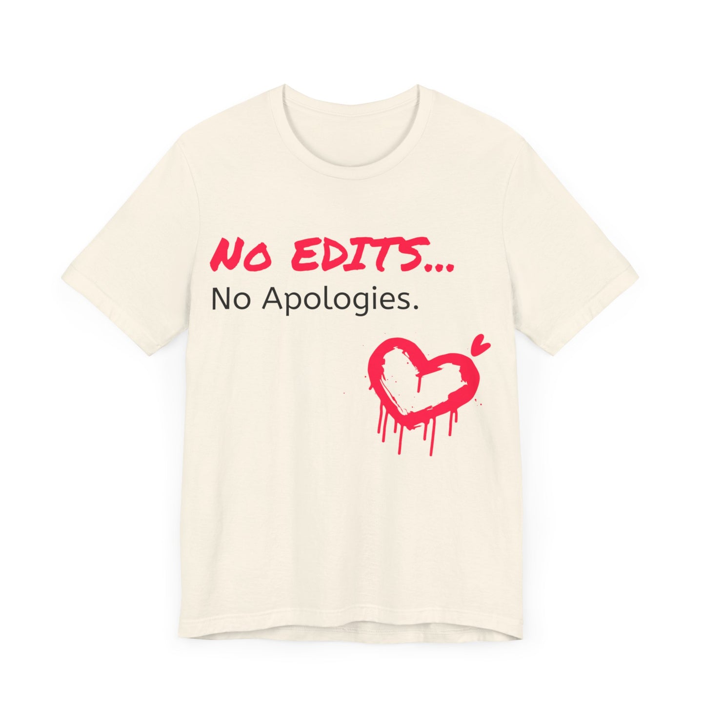 No Edits Tee –  Woman's Cotton T-Shirt for Authentic Expression