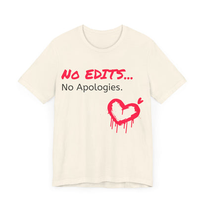 No Edits Tee –  Woman's Cotton T-Shirt for Authentic Expression