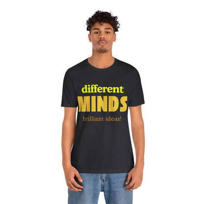 Different Minds- Brilliant Ideas Tee: Unisex Jersey Short Sleeve Shirt