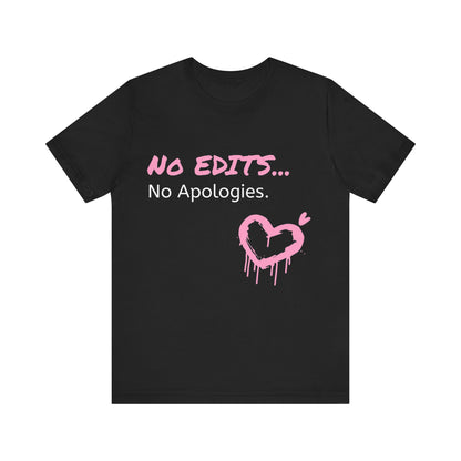 No Edits Tee –  Woman's Cotton T-Shirt for Authentic Expression