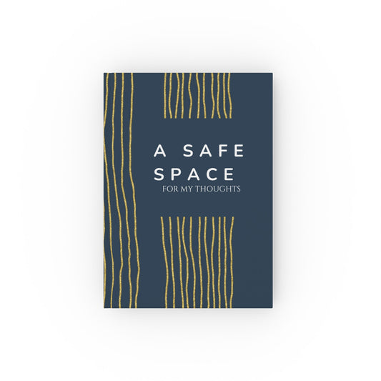 Hard Backed Journal - A Safe Space for My Thoughts, Creative Notebook