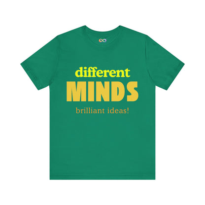 Different Minds- Brilliant Ideas Tee: Unisex Jersey Short Sleeve Shirt