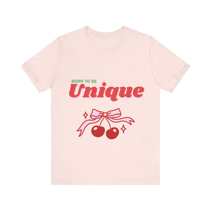 Born to Be Unique Cherry T-Shirt