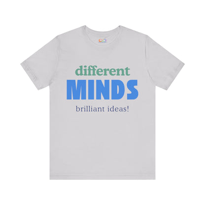 Different Minds- Brilliant Ideas Tee: Unisex Jersey Short Sleeve Shirt