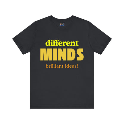 Different Minds- Brilliant Ideas Tee: Unisex Jersey Short Sleeve Shirt