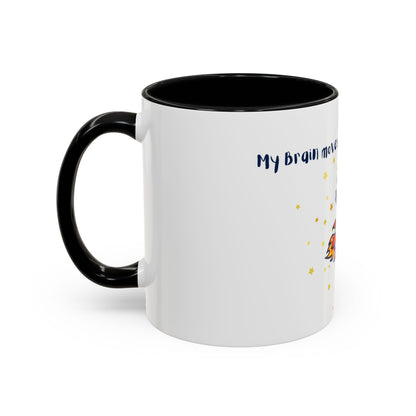 My Brain moves faster than a Rocket Astronaut Mug