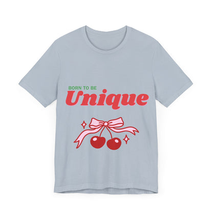 Born to Be Unique Cherry T-Shirt