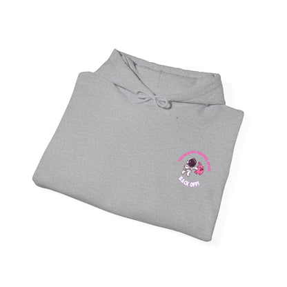 Cosy Unisex Hooded Sweatshirt- You're In My Space
